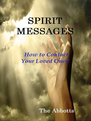 Spirit Messages--How to Contact Your Loved Ones! - ebook
